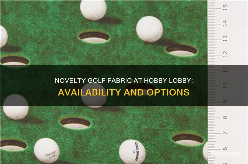 does hobby lobby have any novelty golf fabric