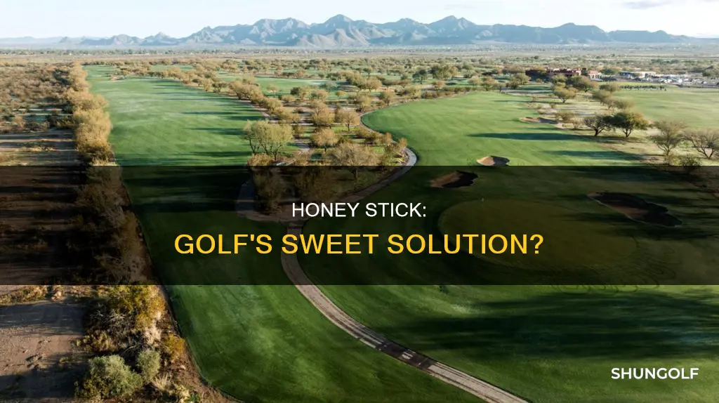 does honey stick work golf