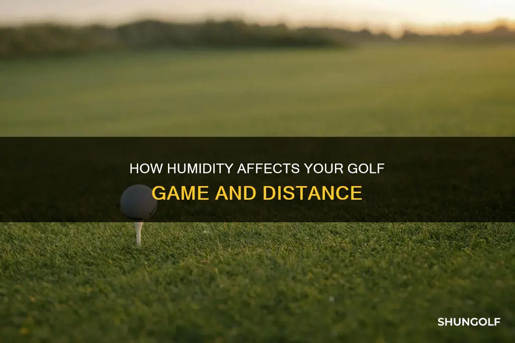 does humidity affect golf distance