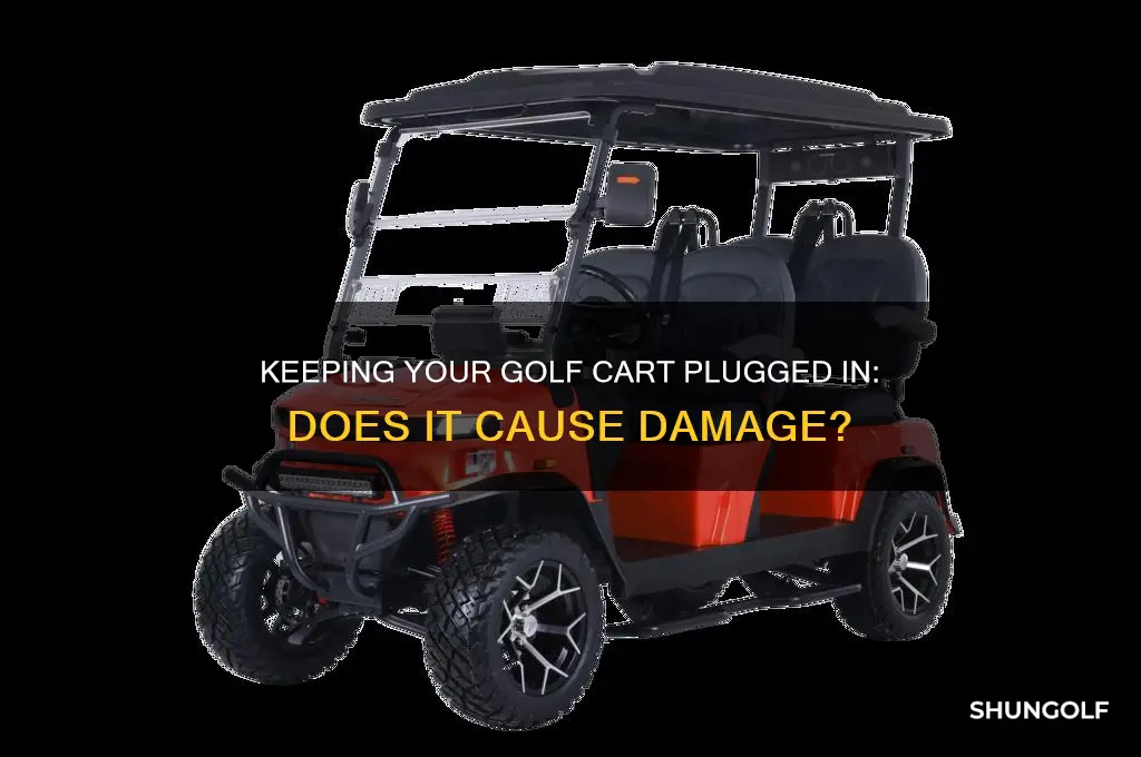does it hurt to keep a golf cart plugged in