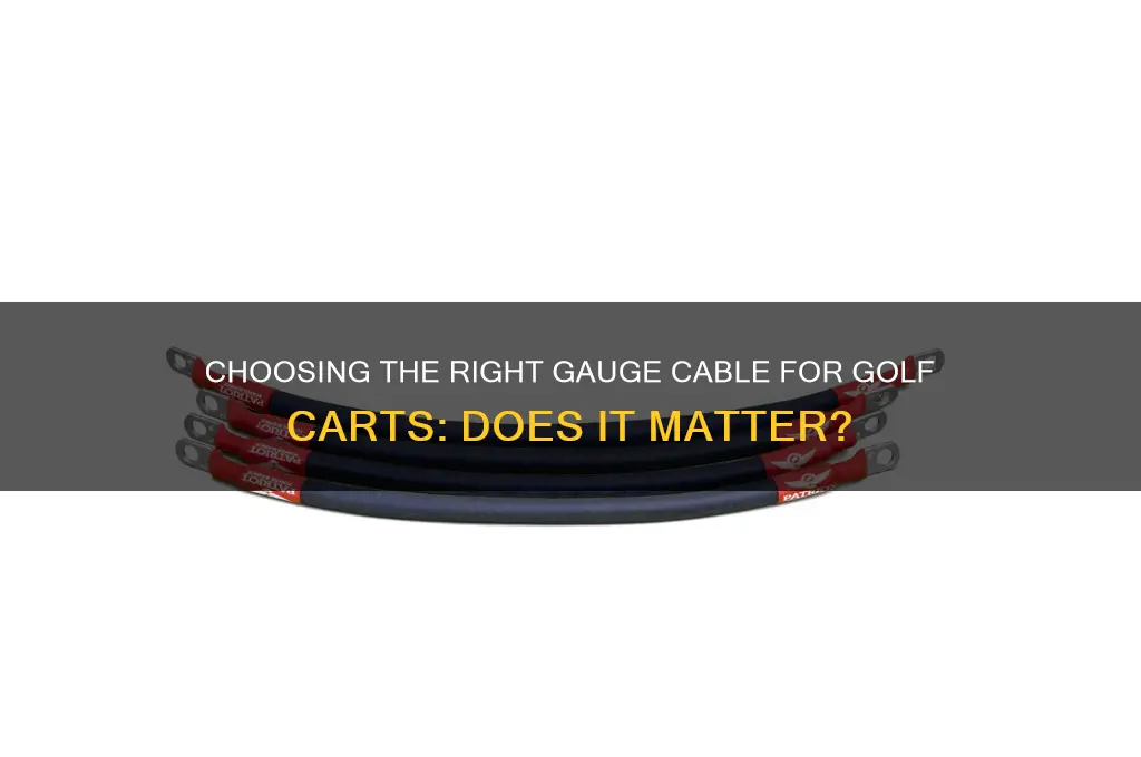 does it matter what gauge cable for golf carts
