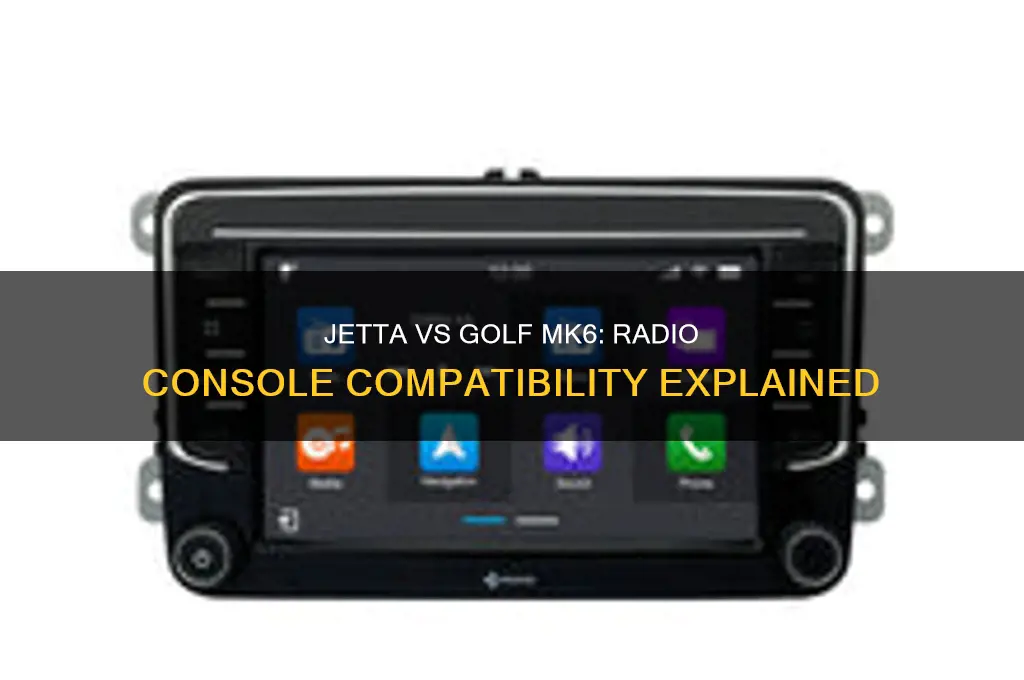 does jetta and golf mk6 have the same radio console