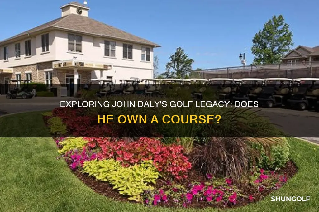 does john daly have his own golf course