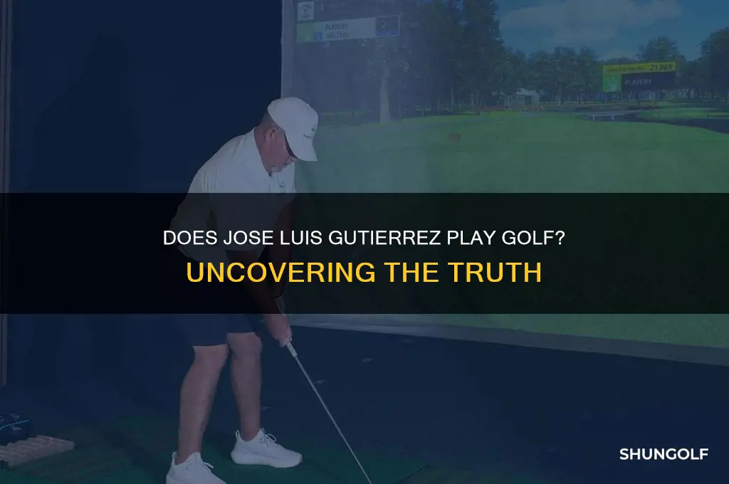 does jose luis gutierrez play golf