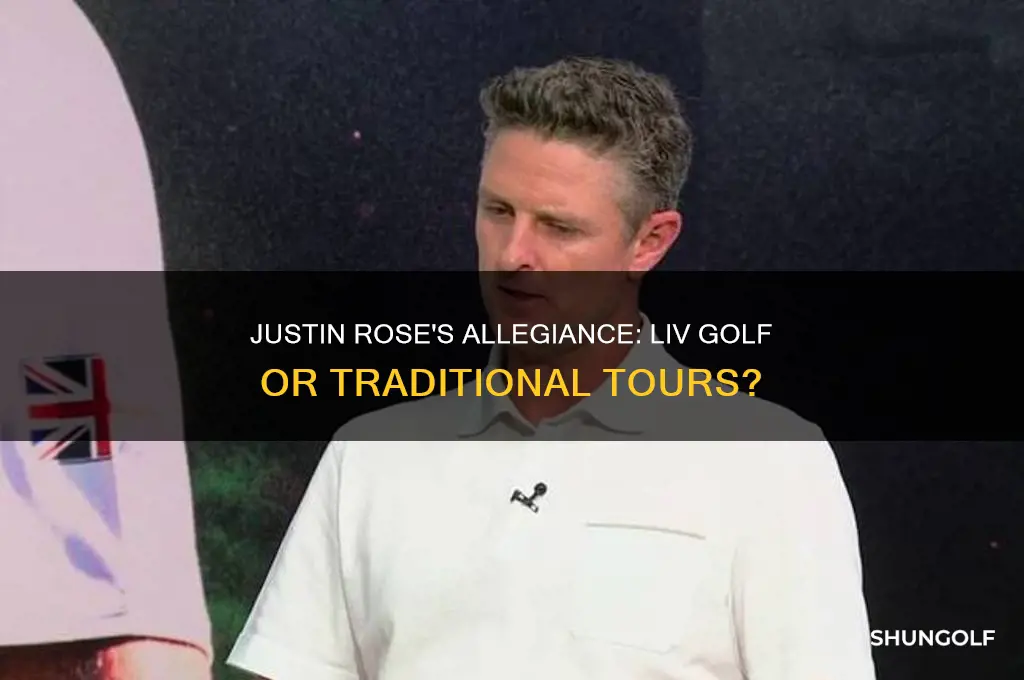 does justin rose play for liv golf