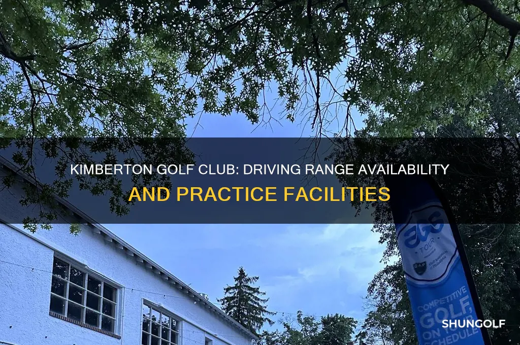 does kimberton golf club have a driving range