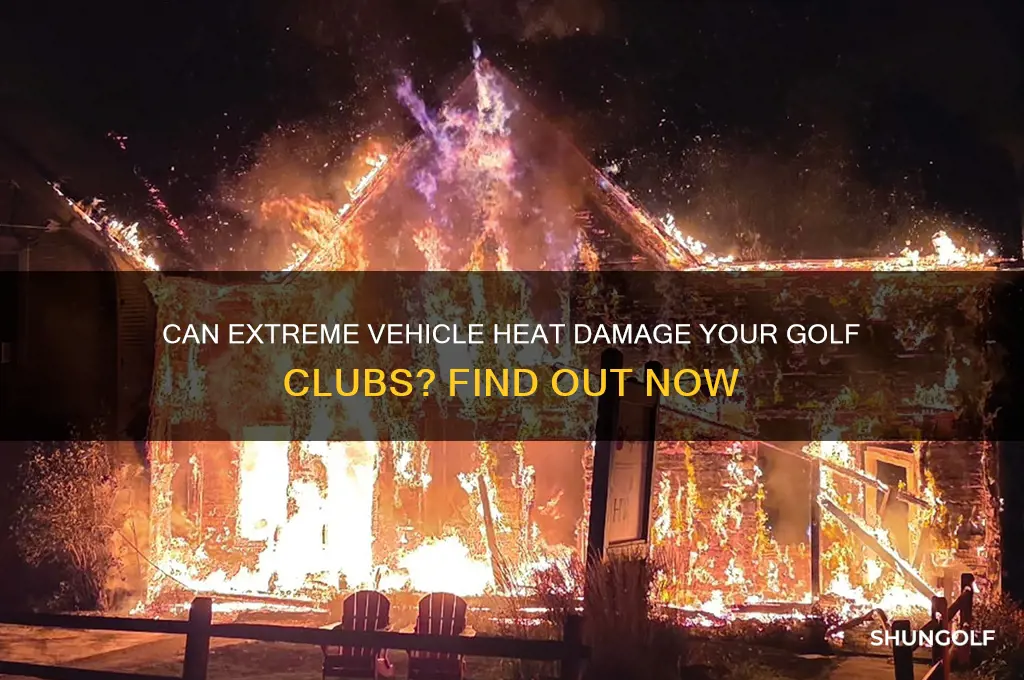 does leaving golf clubs in extremely hot vehicle do damage