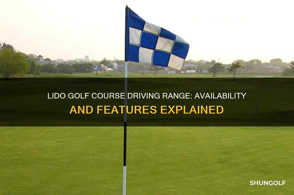 does lido golf course have a driving range