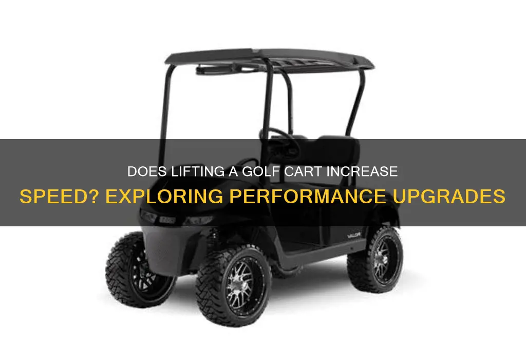 does lifting a golf cart make it faster