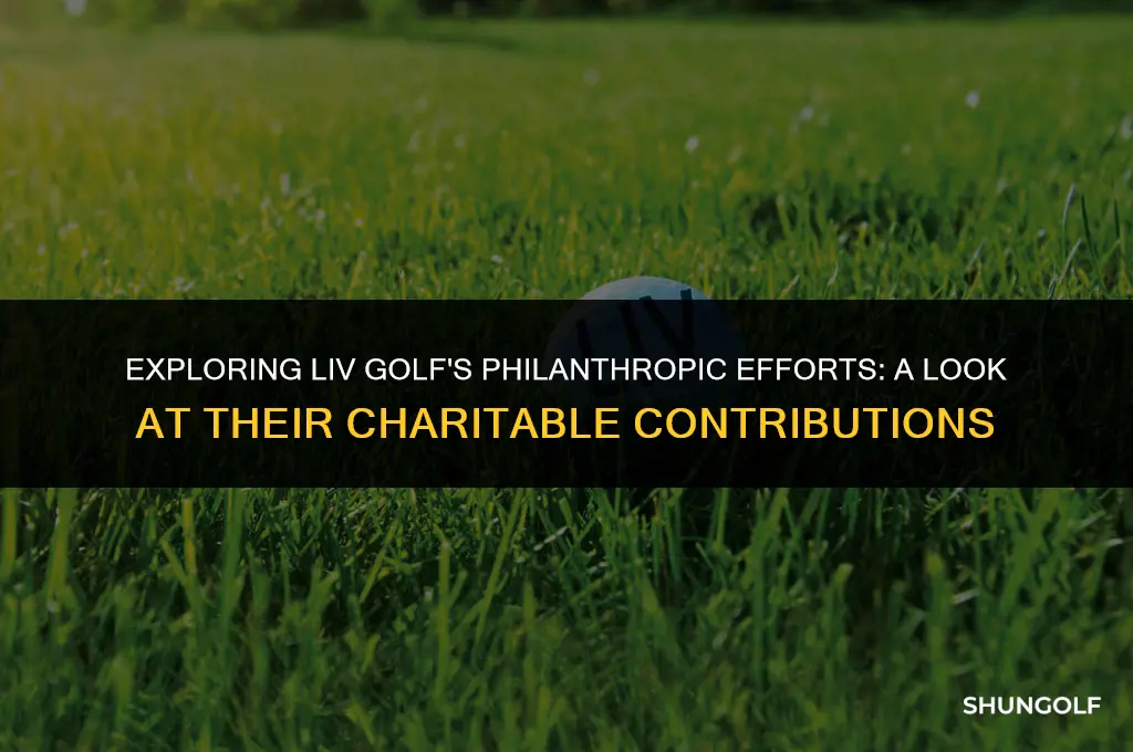 does liv golf donate to charities