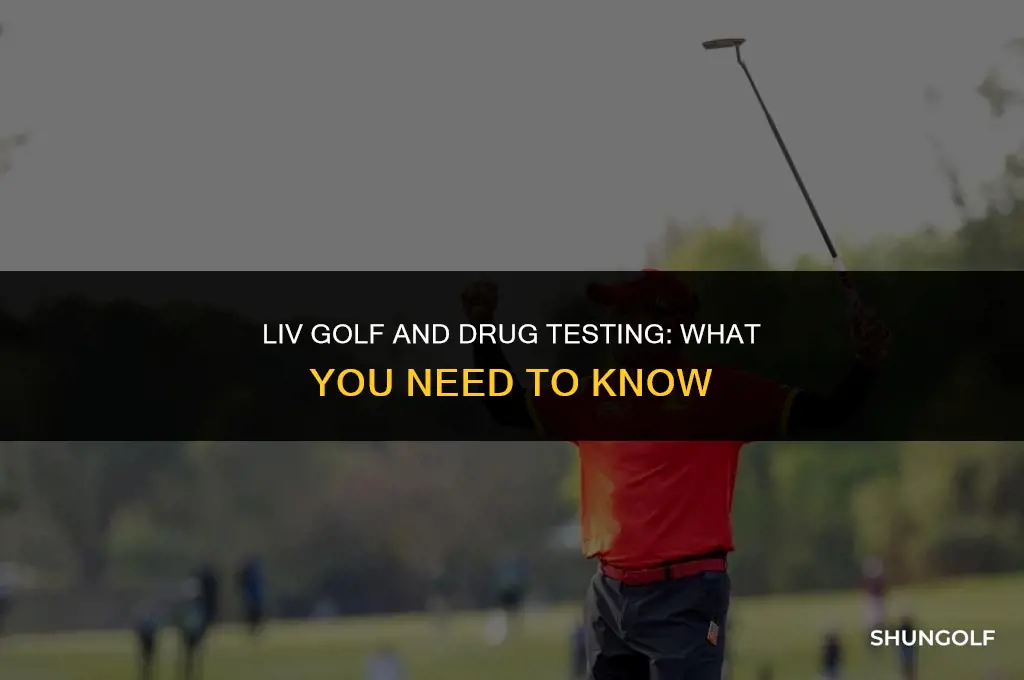 does liv golf drug test