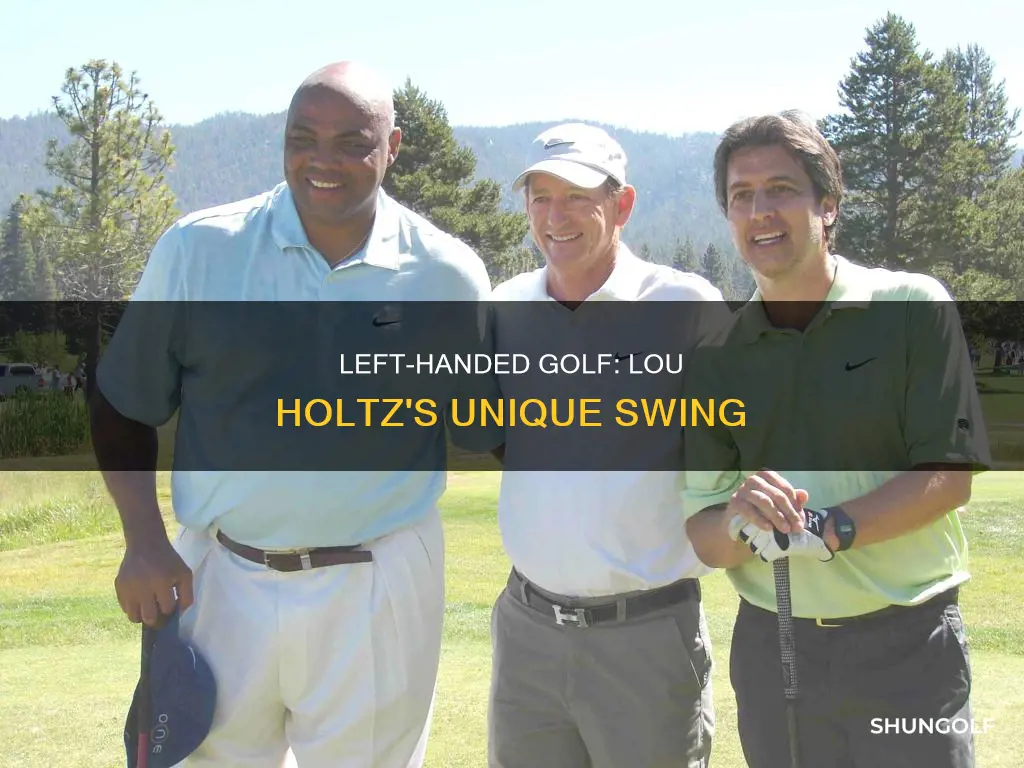 does lou holtz golf left handed