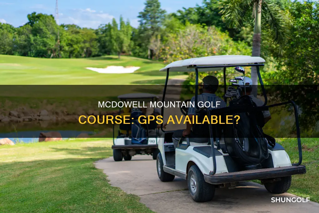 does mcdowell mountain golf have gps