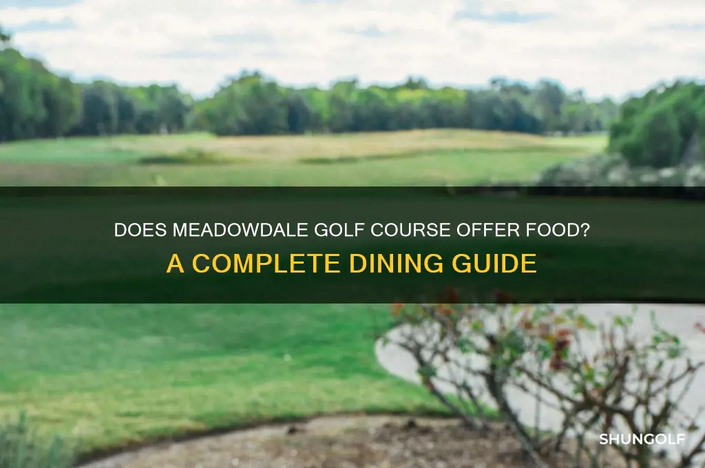 does meadowdale golf course have food