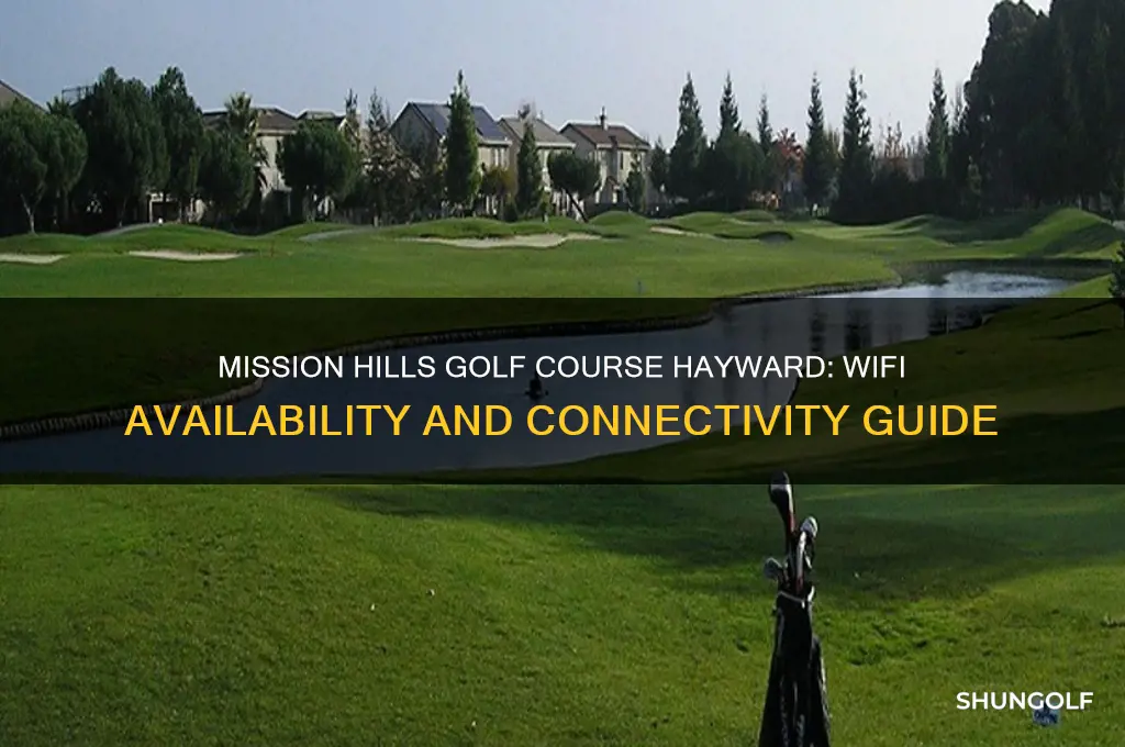 does mission hills golf course hayward have wifi