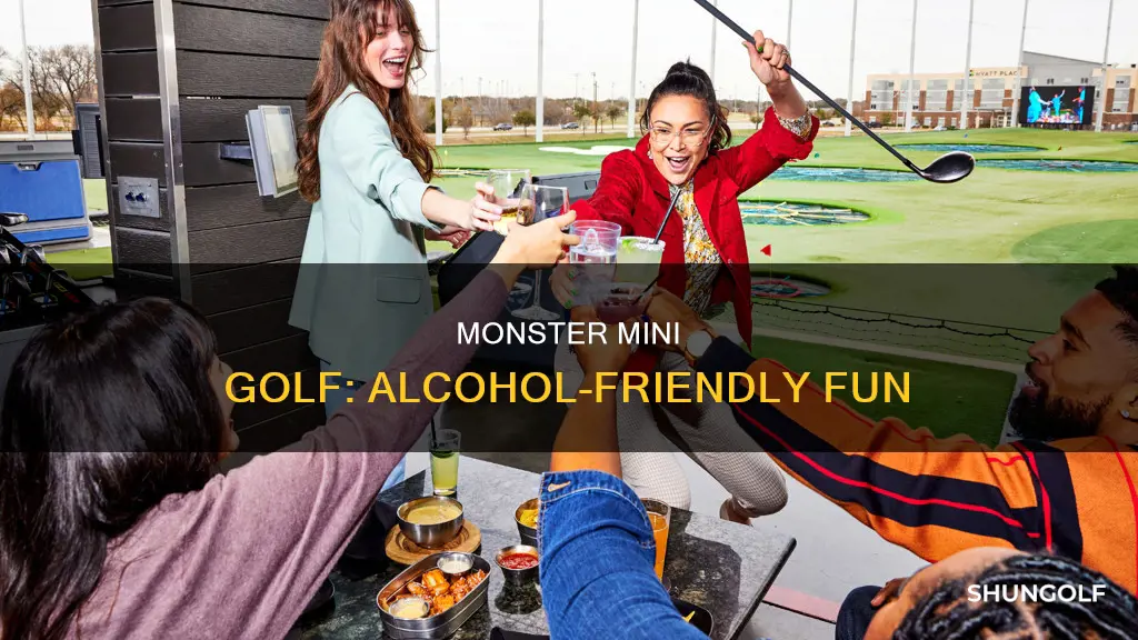does monster mini golf serve alcohol