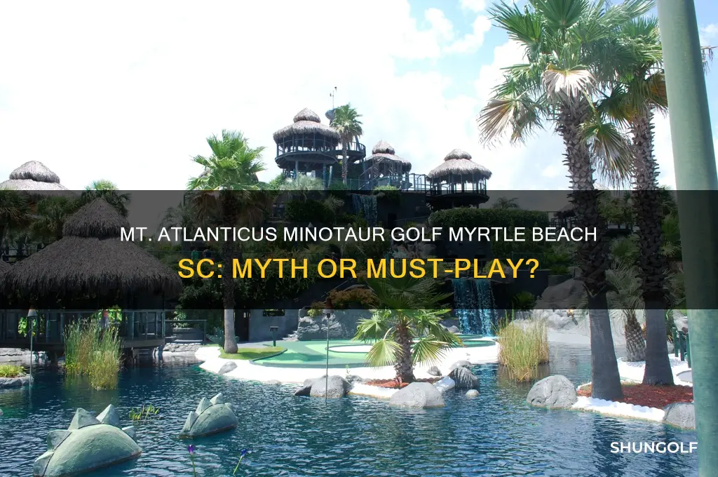 does mt atlanticus minotaur golf myrtle beach sc