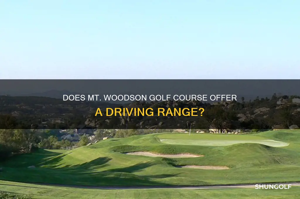 does mt woodson golf course have a driving range