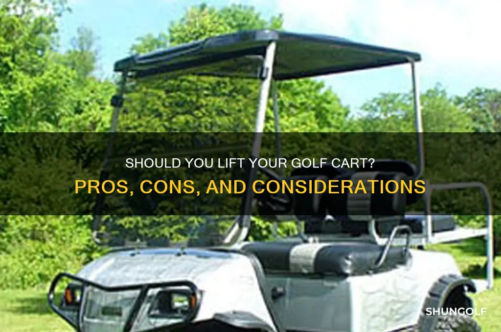 does my golf cart have to be lifted