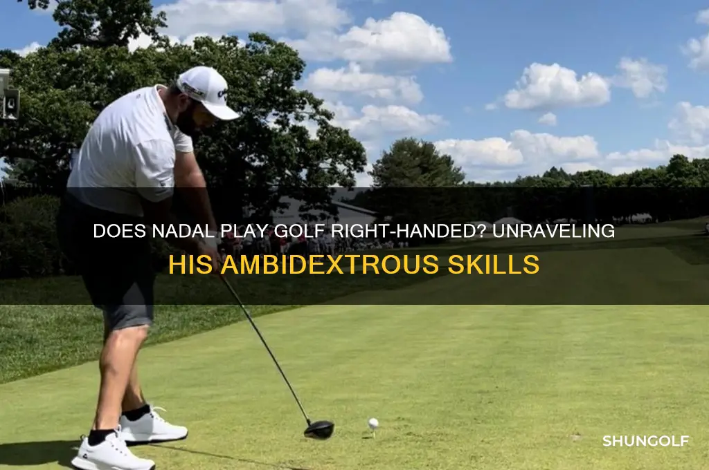 does nadal play golf right handed