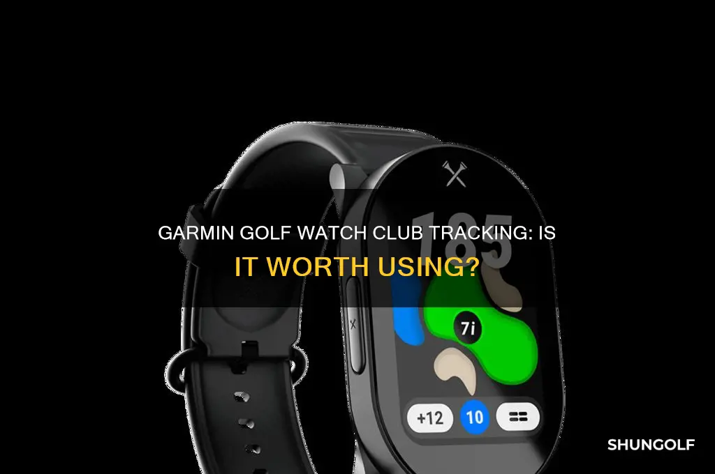 does nayone use the garmin golf watch club tracking