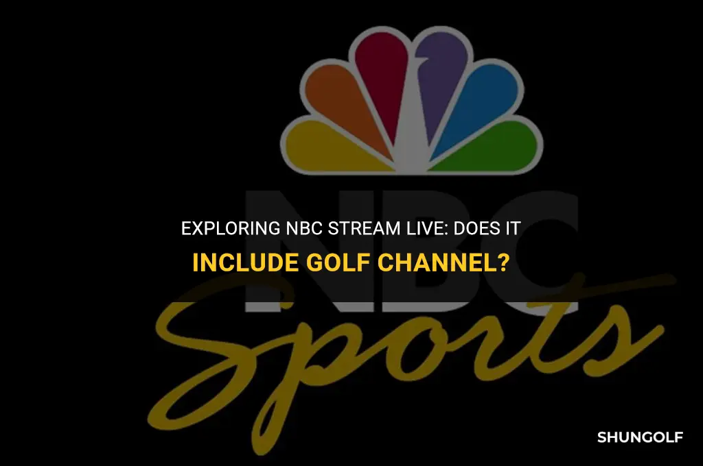 does nbc stream live include golf channel