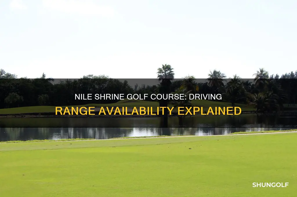 does nile shrine golf course have a driving range