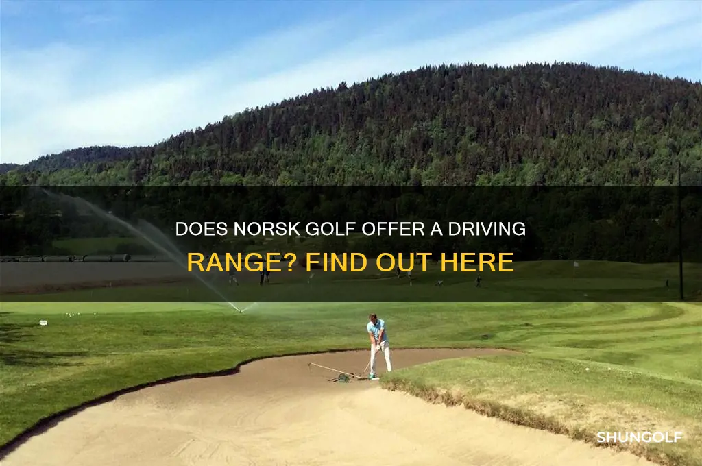 does norsk golf have a driving range