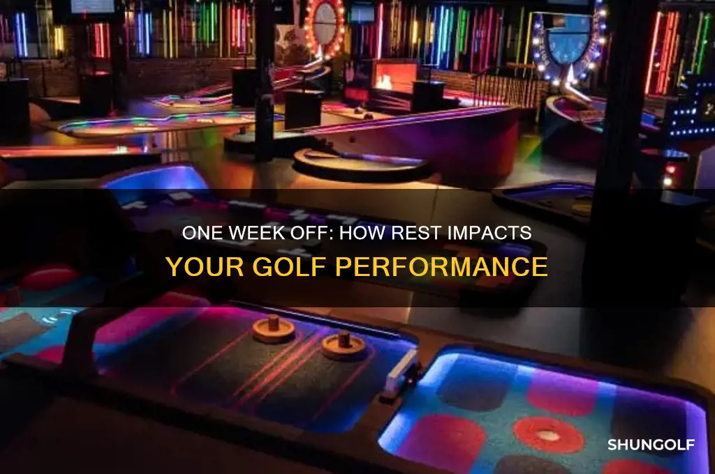 does not playing for one week affect you in golf