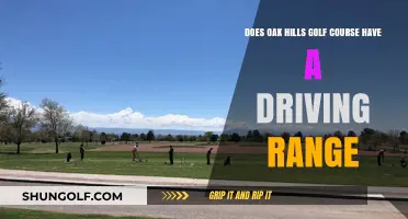 Oak Hills Golf Course: Driving Range Availability Explained