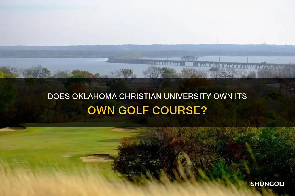 does oklahoma christian own their own golf course