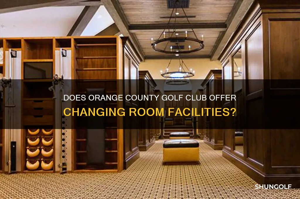 does orange county golf club have a changing room