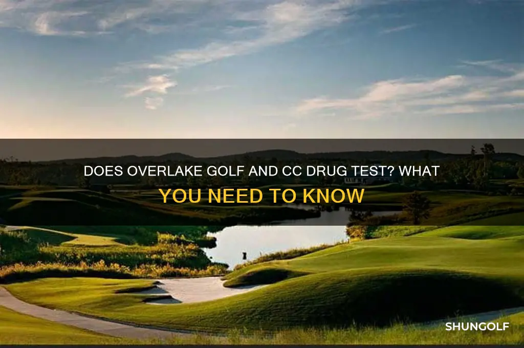does overlake golf and cc drug test