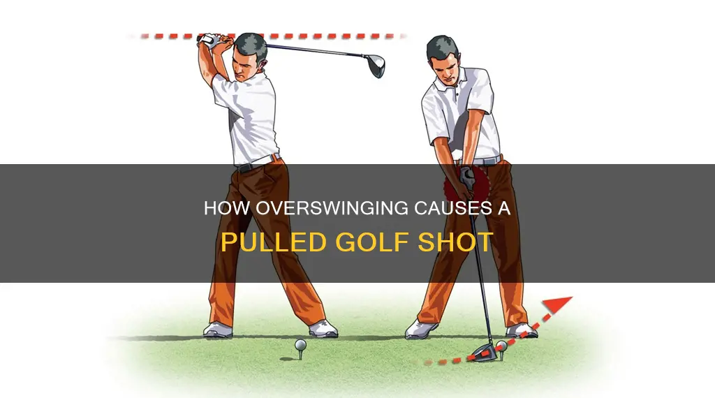 does overswinging cause a pull golf