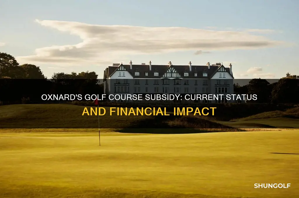 does oxnard still subsidize the golf course