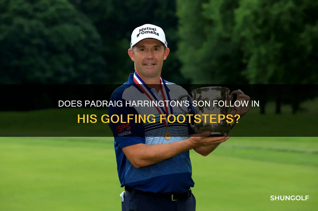does padraig harrington have a son eho golfs