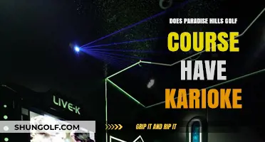 Paradise Hills Golf Course Karaoke: Fact or Fiction?