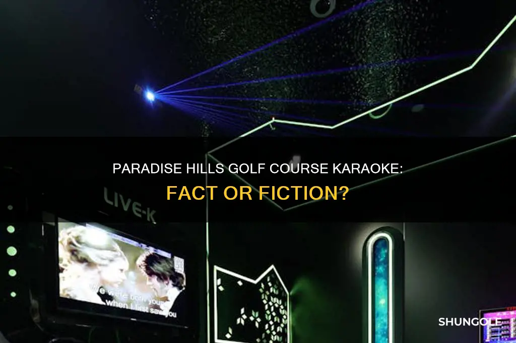 does paradise hills golf course have karioke