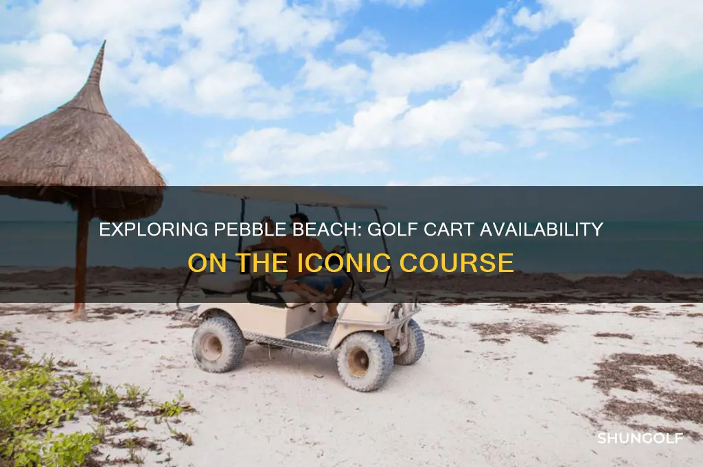 does pebble beach course have golf carts