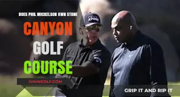 Does Phil Mickelson Own Stone Canyon Golf Course? Unveiling the Truth