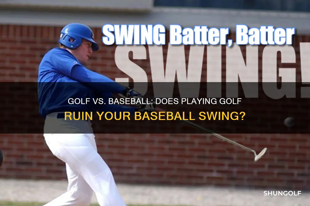 does playing golf ruin baseball swing