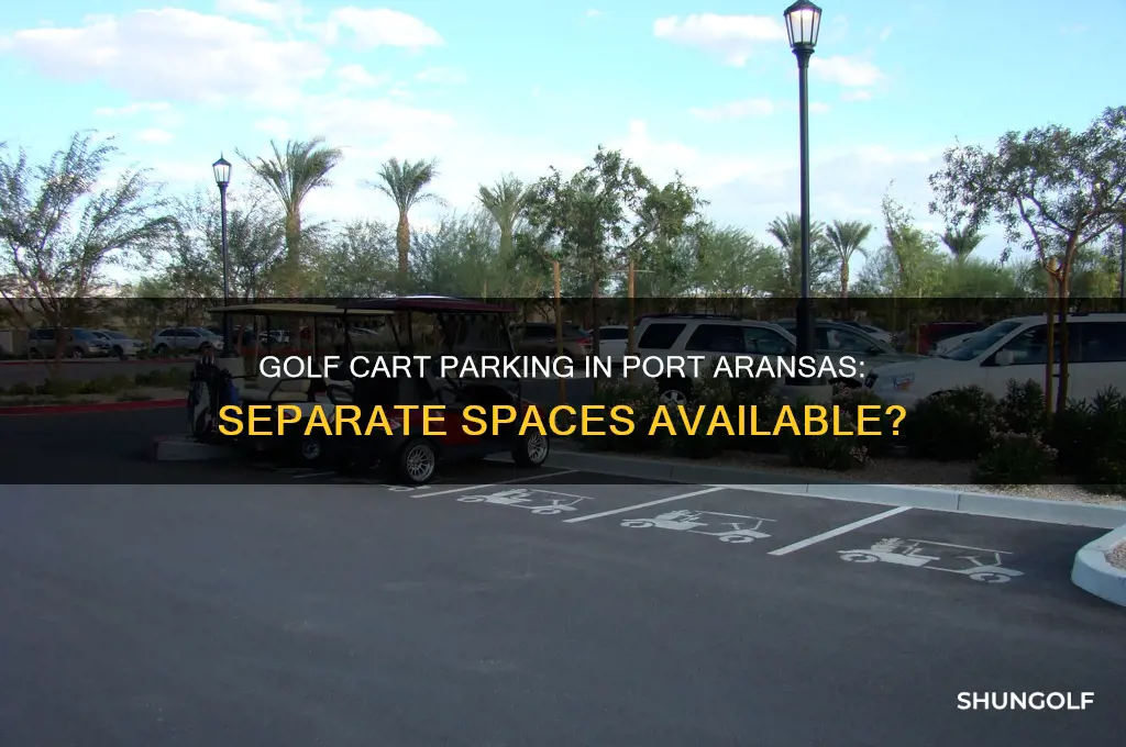does port aransas have separate parking for golf carts