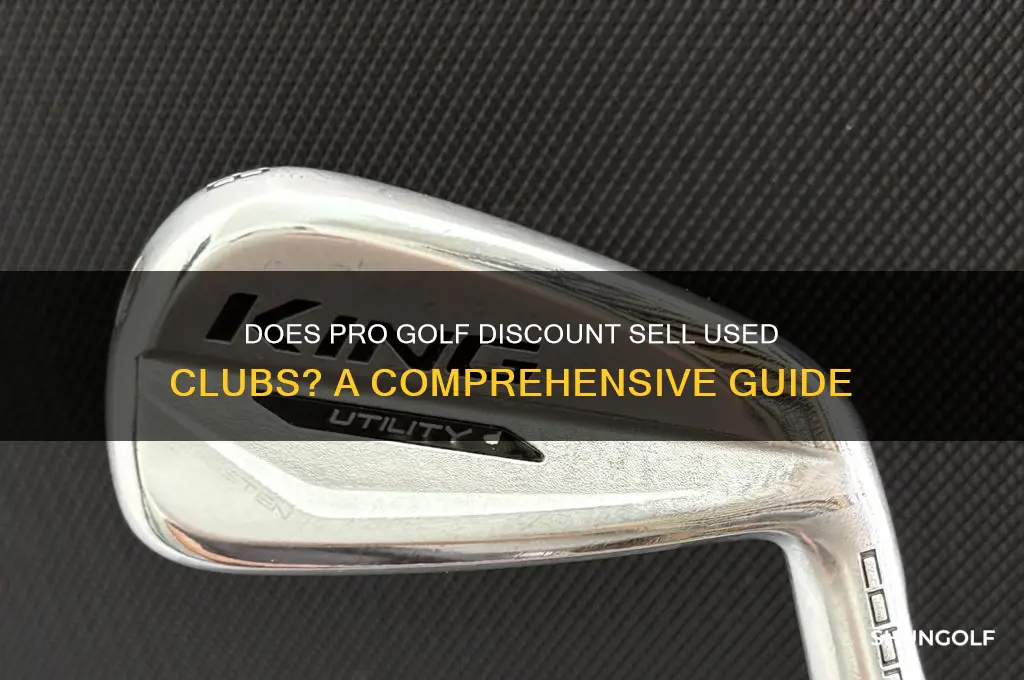 does pro golf discount sell used clubs