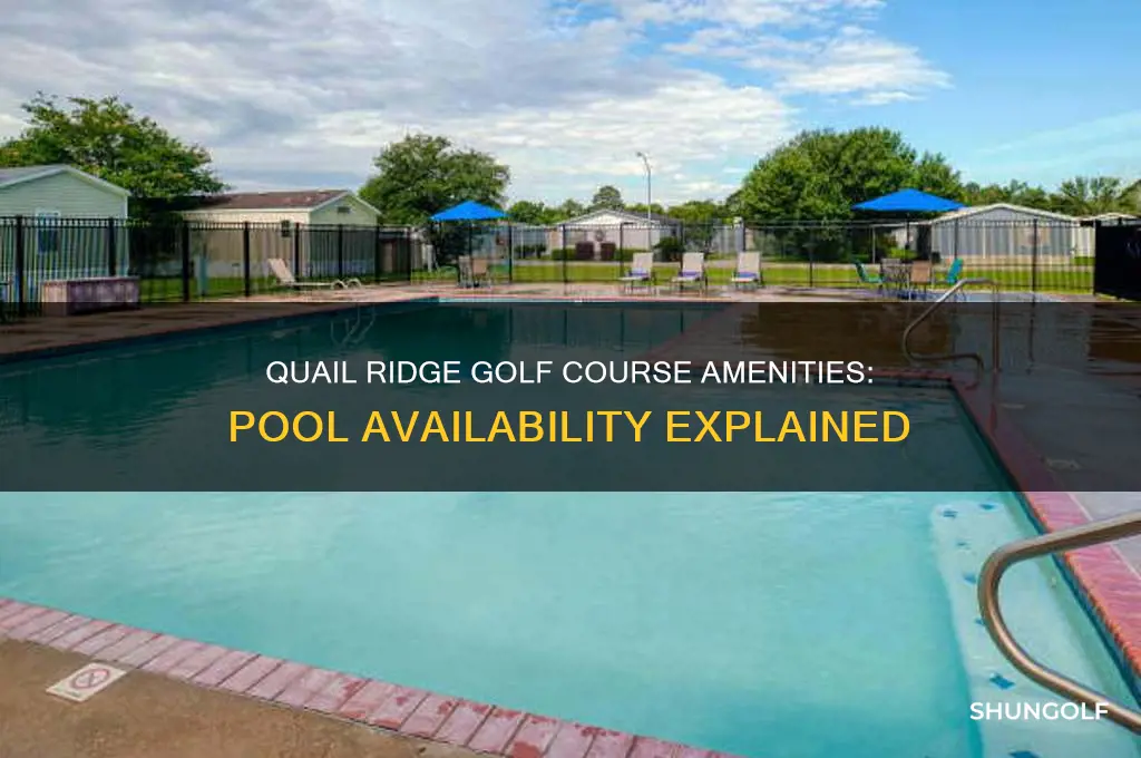 does quail ridge golf course have a pool