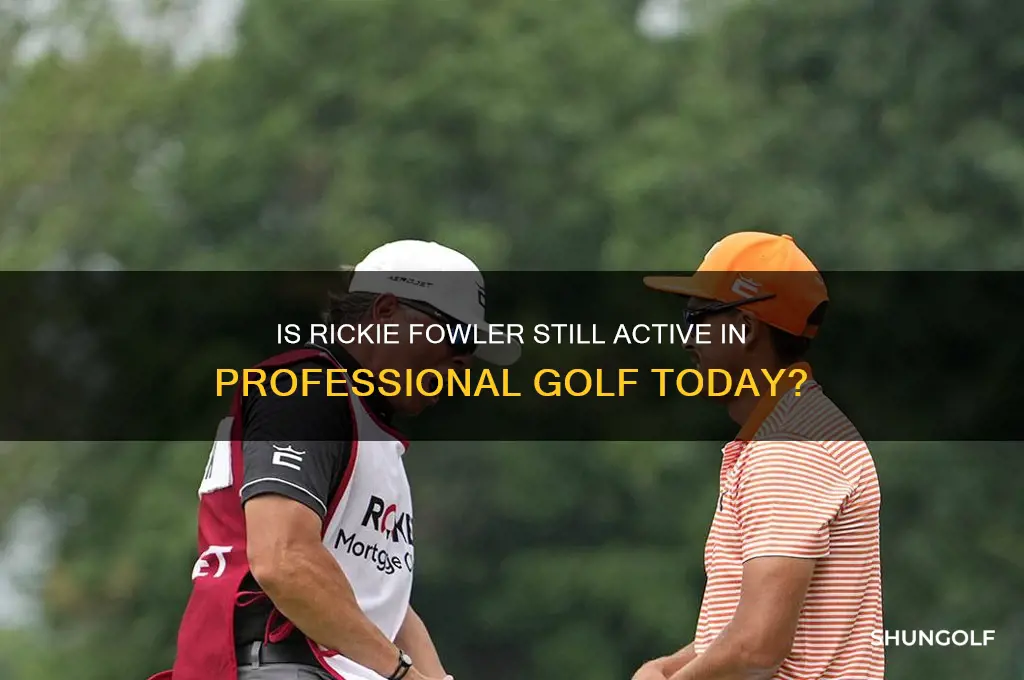 does rickie fowler play golf anymore