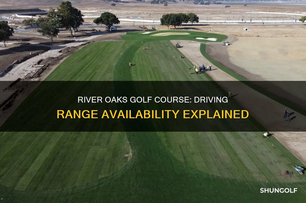 does river oaks golf course have a driving range