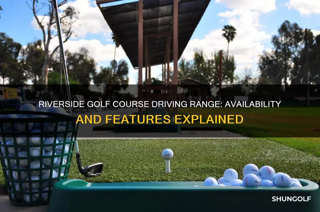does riverside golf course have a driving range