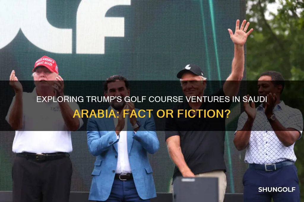 does rltrump have golf coutdes in saudi arabia