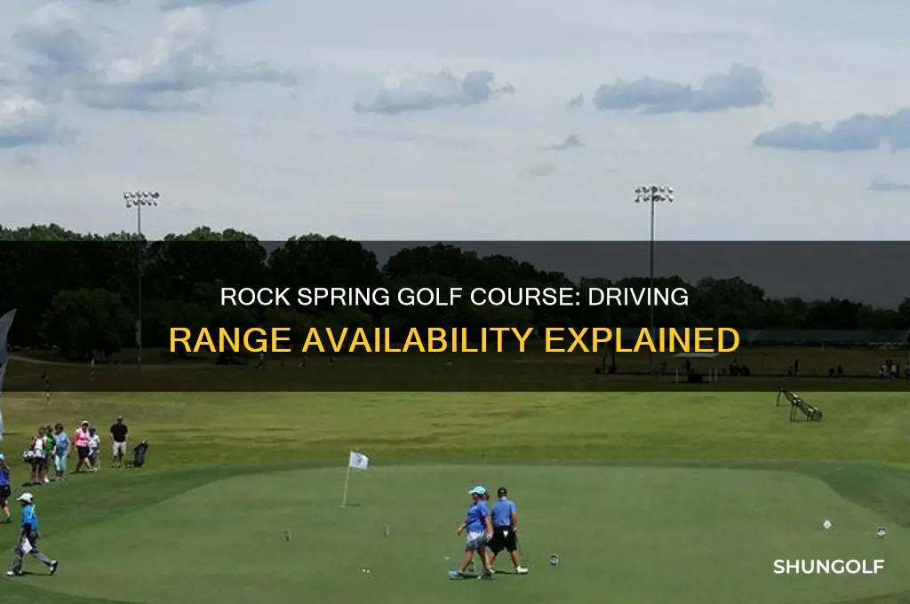 does rock spring golf course have driving range