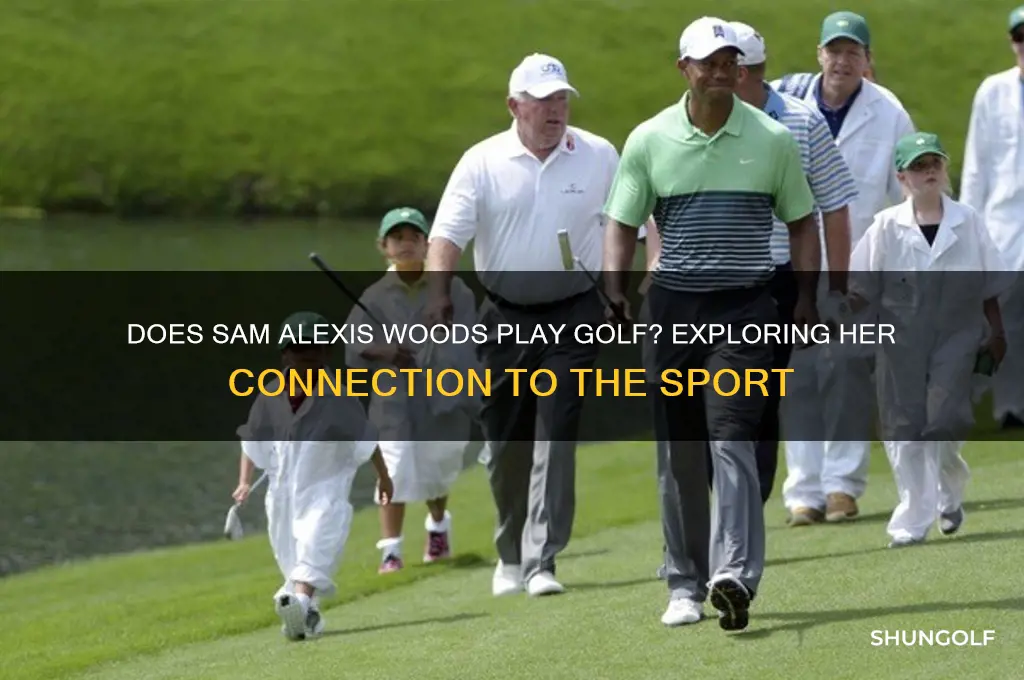 does sam alexis woods play golf